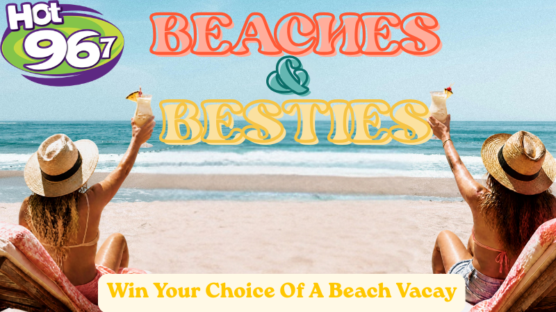 Feature: https://hot967fm.com/2026/09/16/beaches-and-besties/