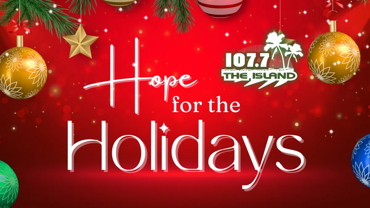 Hope For The Holidays 107.7 The Island Real Music Variety