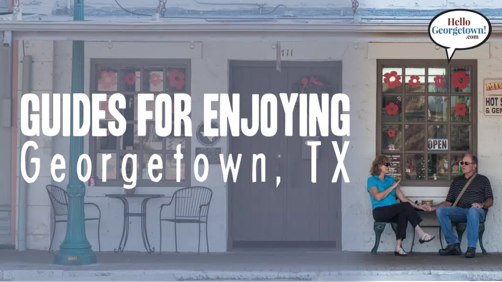 Guides for Enjoying Georgetown TX