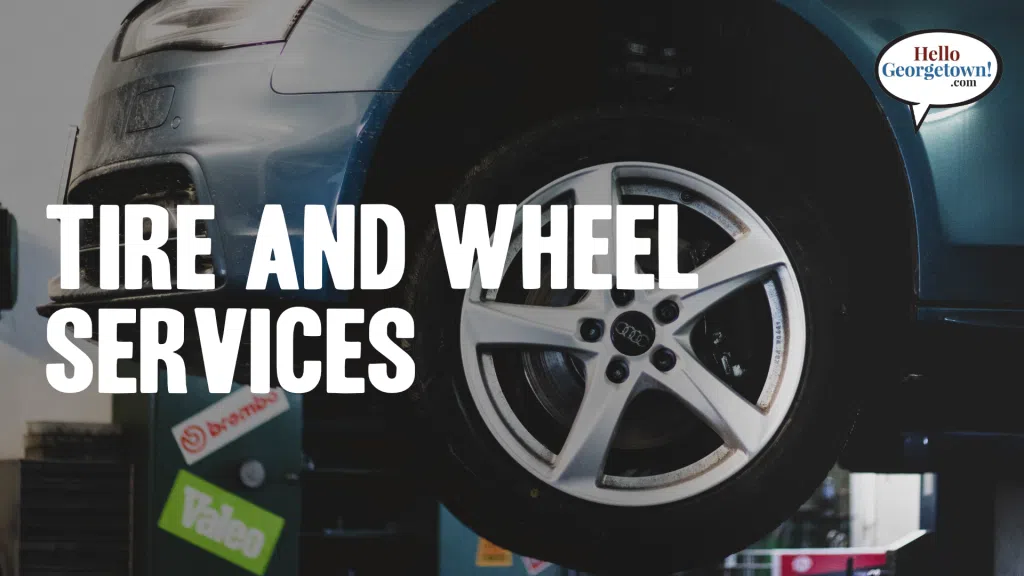 Tire and Wheel Services Georgetown Texas