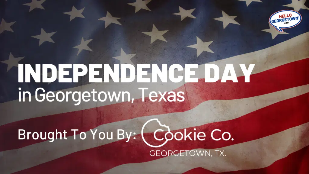 Independence Day Georgetown Texas UPDATED