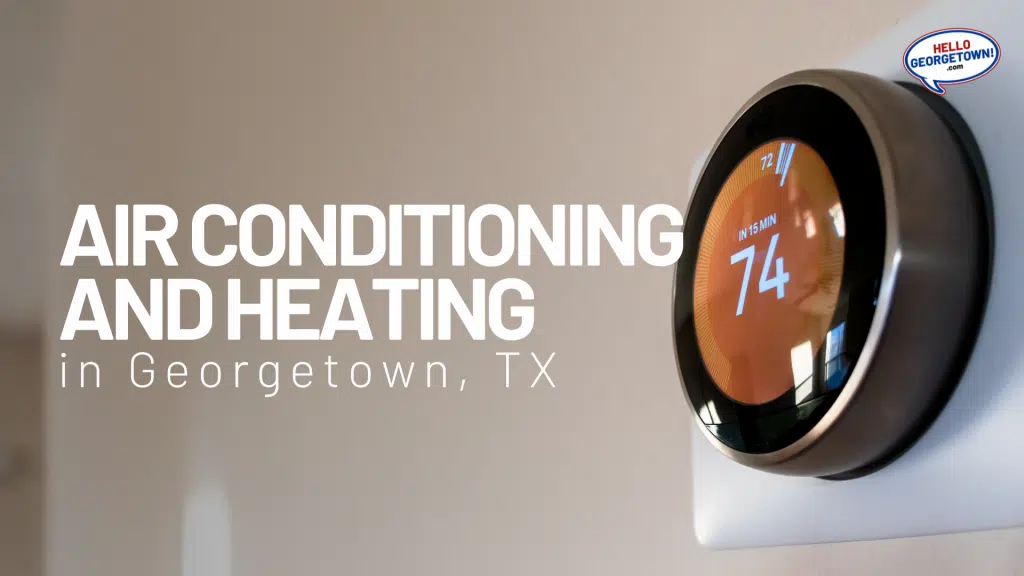 AIR CONDITIONING AND HEATING GEORGETOWN TX