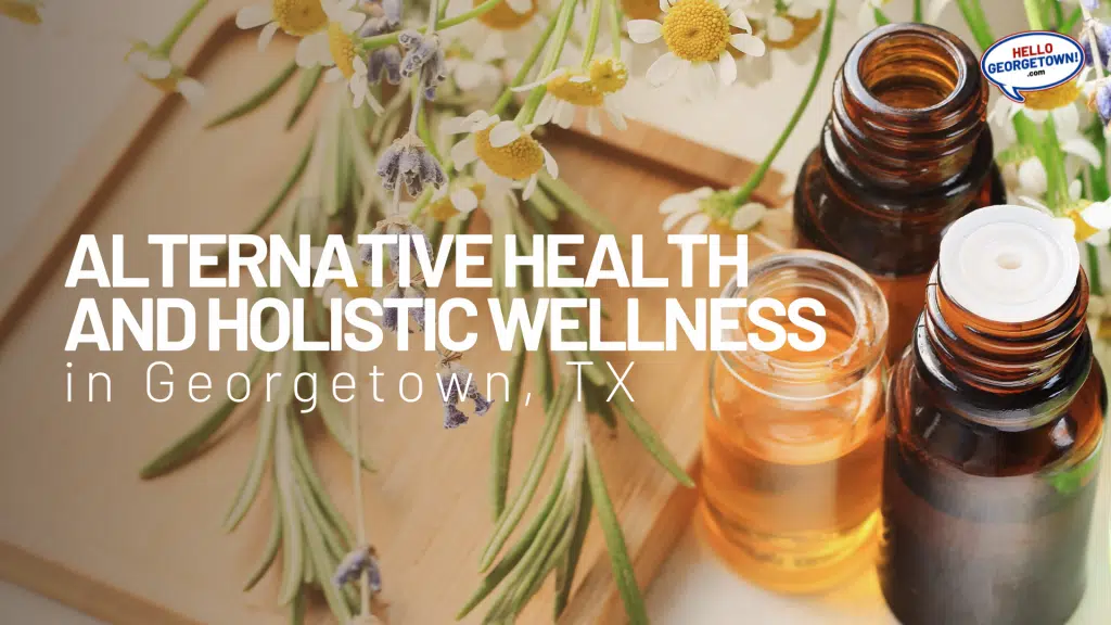 ALTERNATIVE HEALTH AND HOLISTIC WELLNESS GEORGETOWN TX