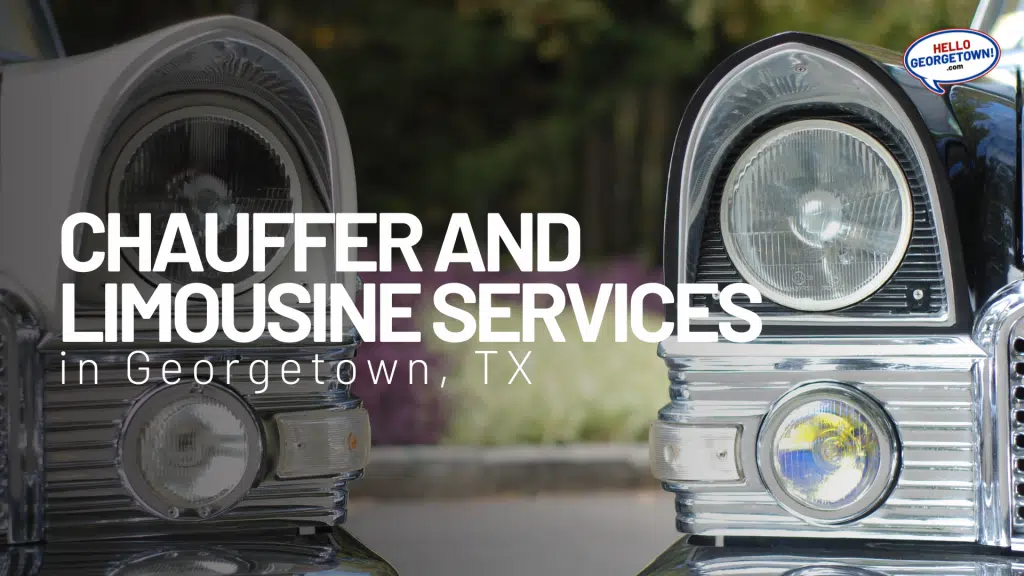 CHAUFFER AND LIMOUSINE SERVICES GEORGETOWN TX