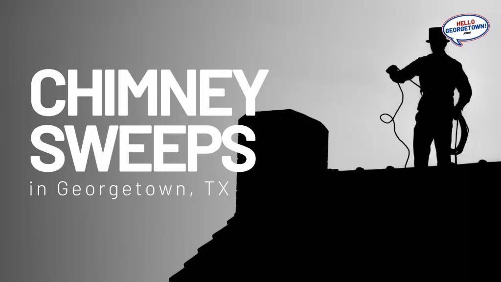 CHIMNEY SWEEPS GEORGETOWN TX