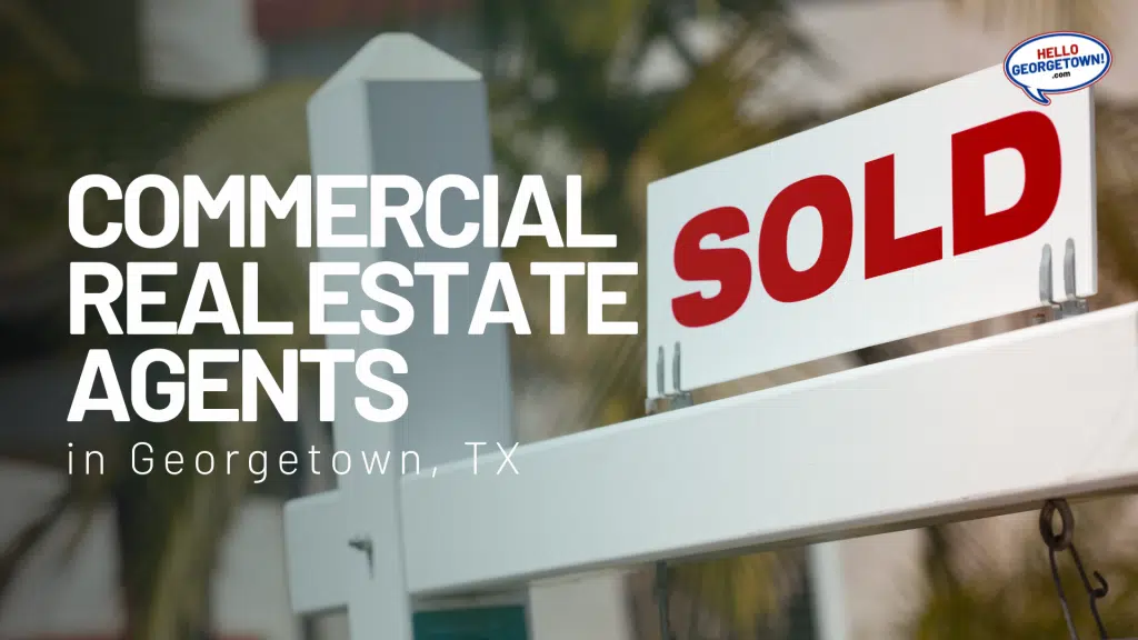 COMMERCIAL REAL ESTATE AGENTS GEORGETOWN TX