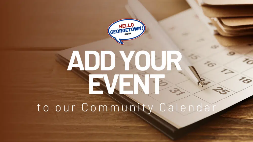 Add Your Event Community Calendar Georgetown TX Hello Georgetown