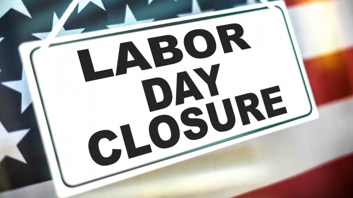 Labor Day Closures Hello