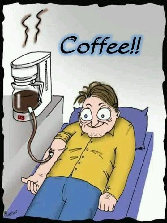 I Must Have My Coffee First Thing in the Morning