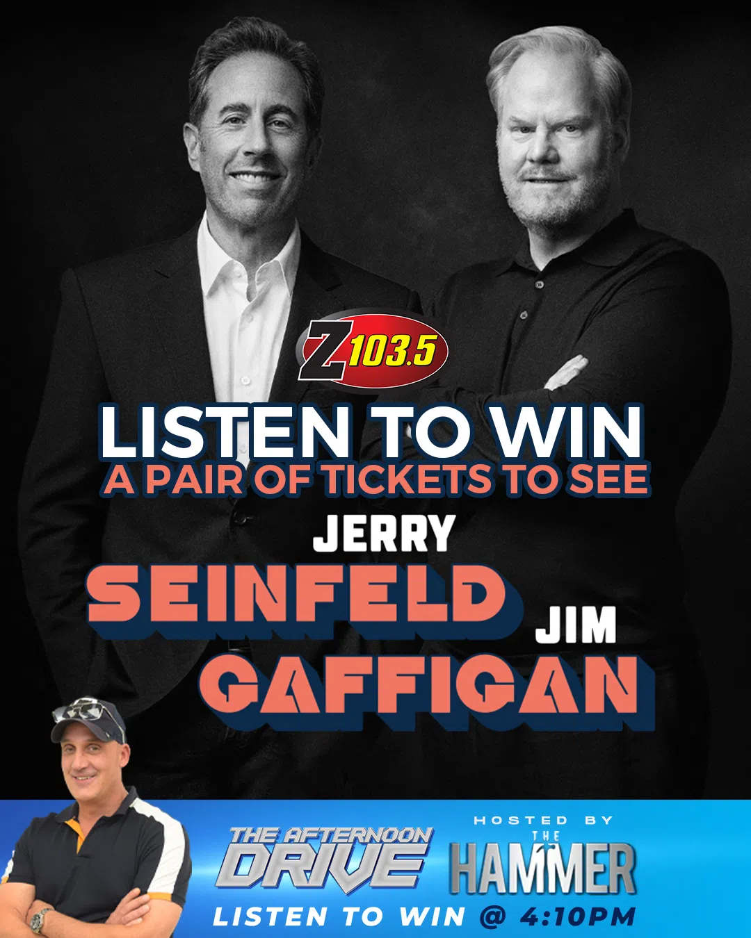 Feature: https://z1035.com/win/win-a-pair-of-tickets-to-see-jerry-seinfeld-and-jim-gaffigan/