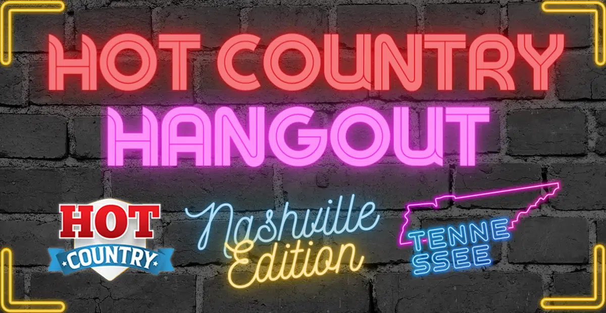 Hot Country Hangout: Nashville Edition