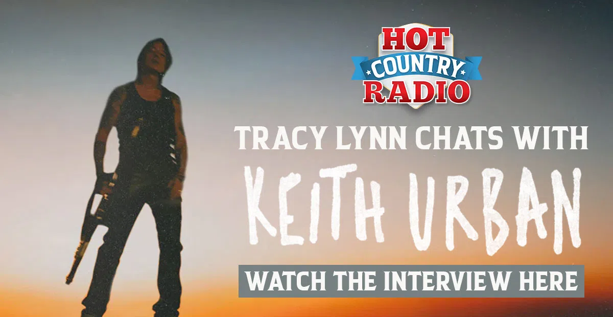 Feature: https://hotcountry939.com/2025/01/17/keith-urban-joins-hot-country-mornings-with-tracy-lynn/