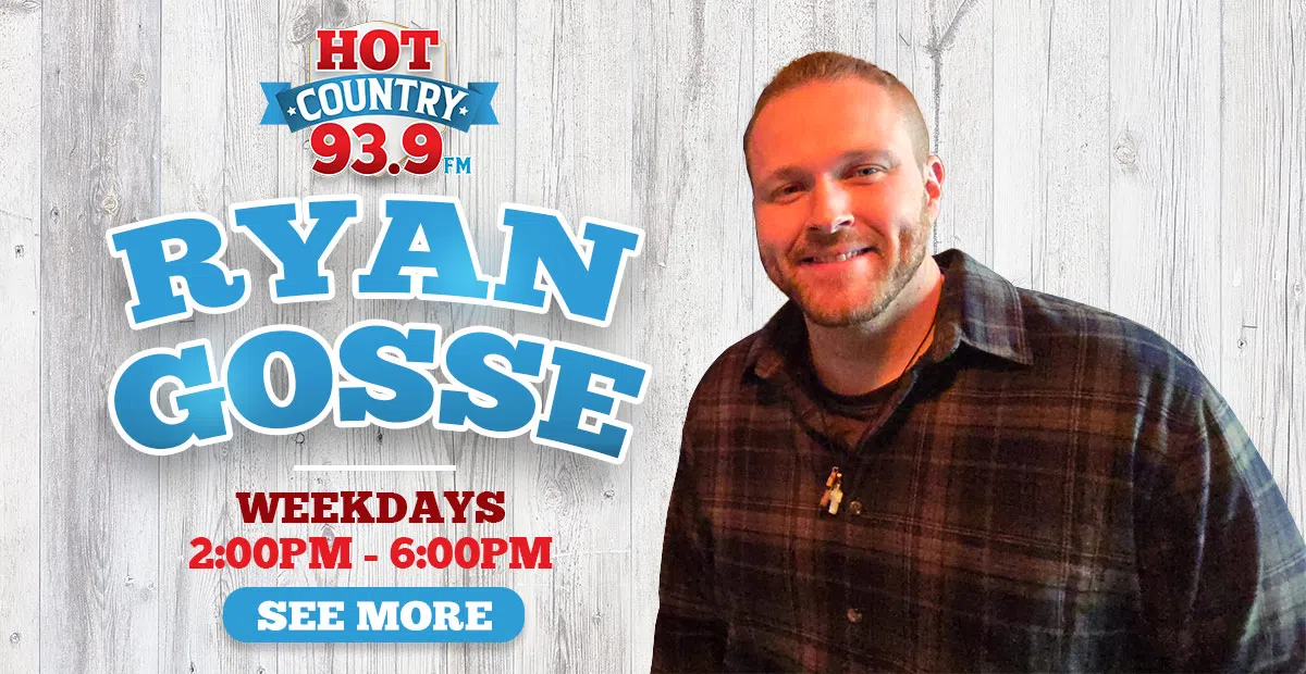 Feature: https://hotcountry939.com/afternoon-drive-with-ryan-gosse/