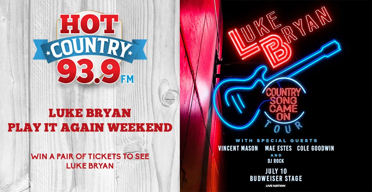 Feature: https://hotcountry939.com/win/luke-bryan-play-it-again-weekend/