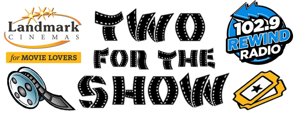 Two for the Show with Landmark Cinemas Cranbrook