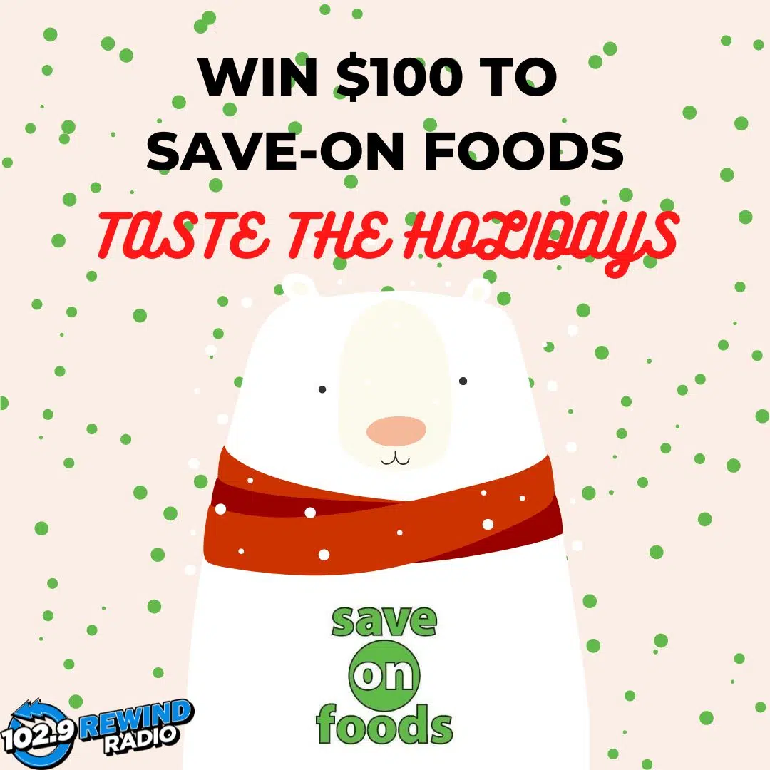 Win $100 to Save-On Foods!