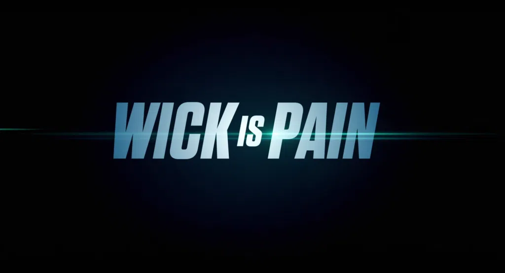 Wick is Pain - BTS trailer *Watch here*