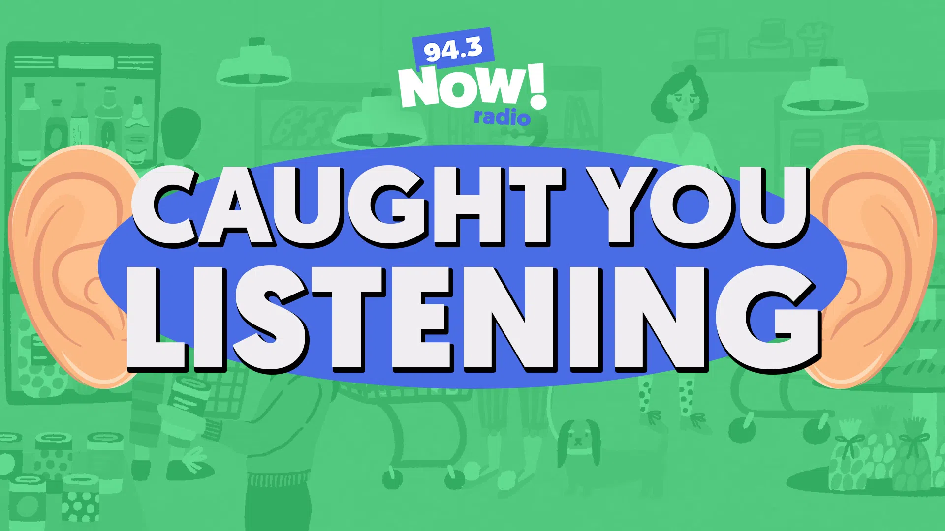 Caught You Listening!