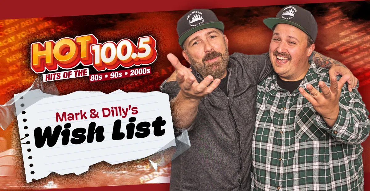 Feature: https://hot1005fm.com/mark-dillys-wishlist/