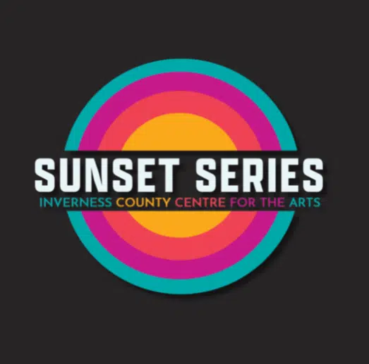 The Sunset Series at the Inverness County Centre for the Arts kick-off this Saturday