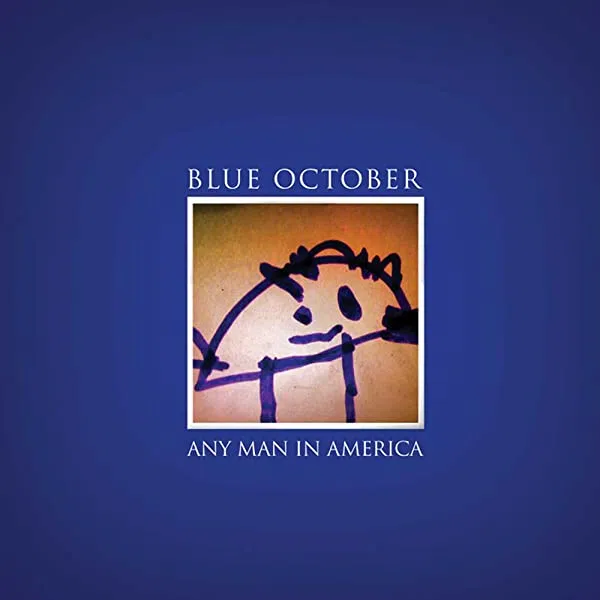 Blue October Any Man in America