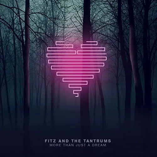 Fitz and The Tantrums More Than Just a Dream
