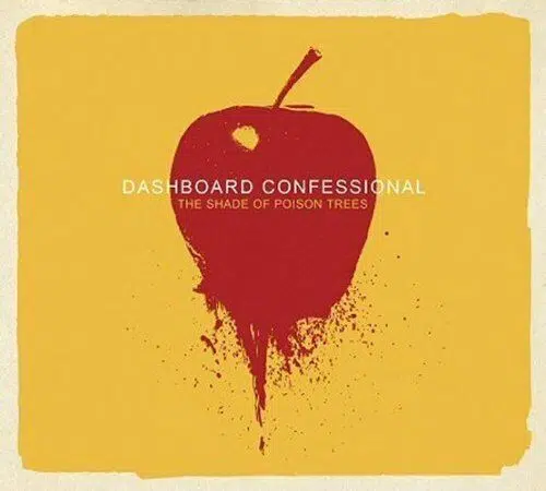 Dashboard Confessional The Shade of Poison Trees