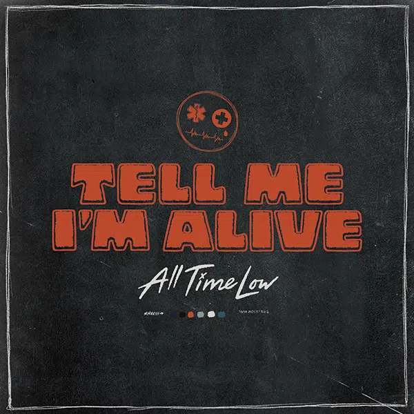 All Time Low 'Tell Me I'm Alive'