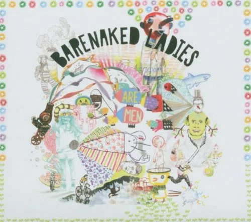 Barenaked Ladies Barenaked Ladies Are Men