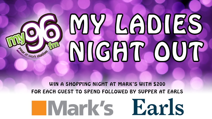 Feature: https://my96fm.com/win/ladies-night-out-2026-nov26/