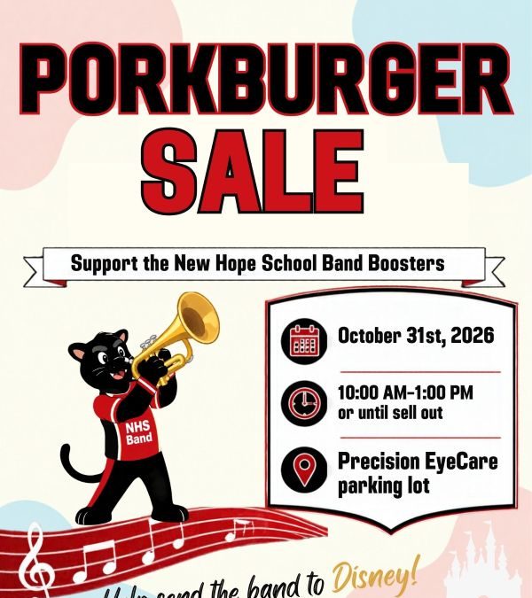 NEW HOPE BAND BOOSTERS TO HOLD PORK BURGER SALE SATURDAY
