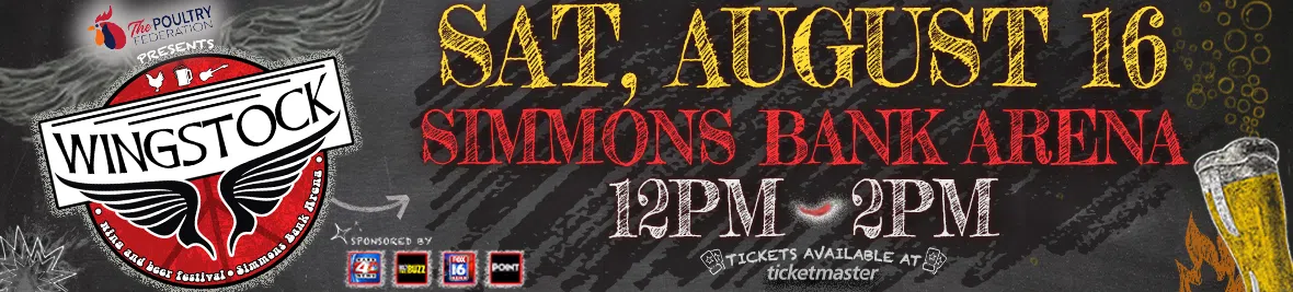 Feature: https://simmonsbankarena.com/concerts-shows/wingstock-2025-presented-by-the-poultry-federation/