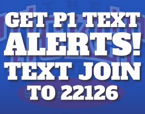 Get P1 Text Alerts! Text "JOIN" to 22126