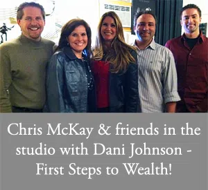 Chris McKay & friends in the studio with Dani Johnson - First Steps to Wealth!
