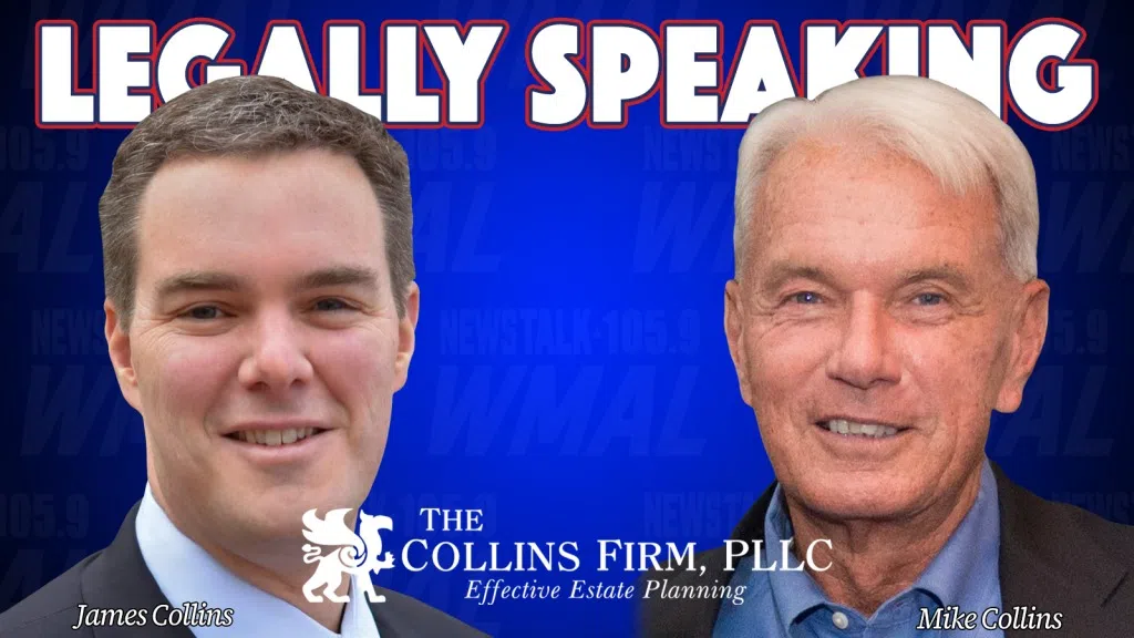Legally Speaking with Attorney Mike Collins and James Collins