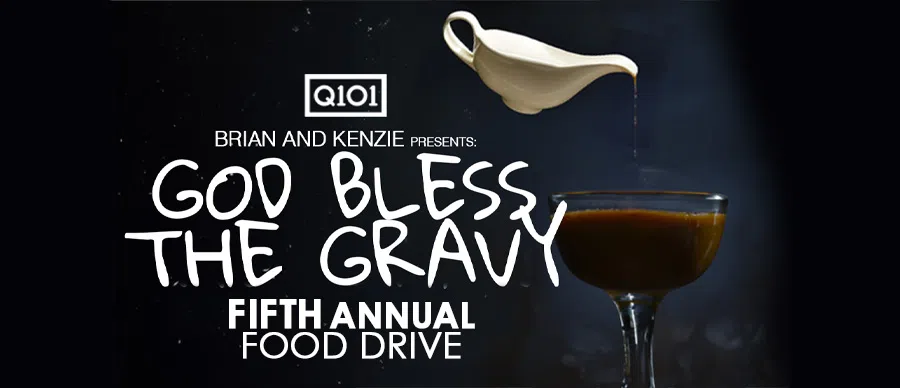 Feature: https://www.q101.com/2025/10/20/brian-kenzie-present-the-fifth-annual-god-bless-the-gravy-food-drive/