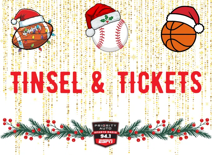 Feature: https://www.espnradio941.com/tinsel-tickets/
