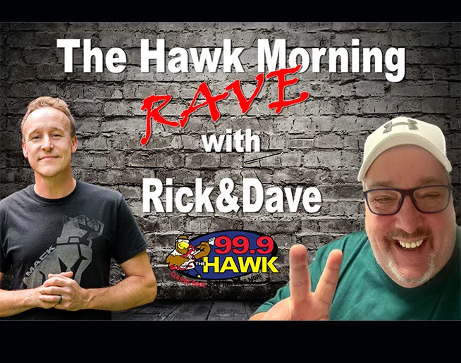 The Hawk Morning Rave W/ Rick & Dave