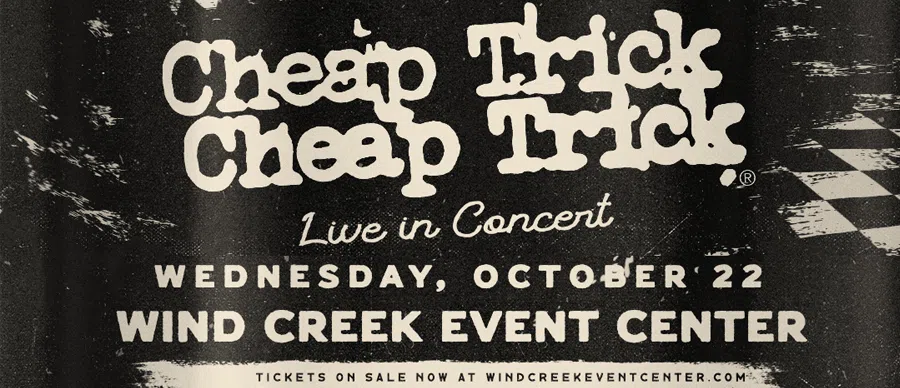 Feature: /win/99-9-the-hawk-welcomes-cheap-trick-to-the-wind-creek-event-center/