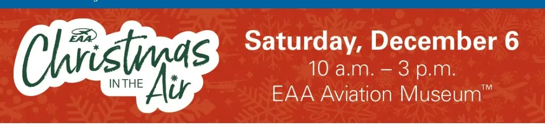 Feature: https://www.eaa.org/eaa-museum/eaa-museum-events/eaa-christmas-in-the-air