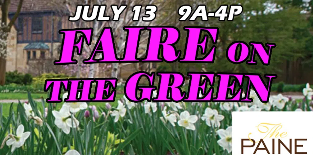 Feature: https://www.thepaine.org/event/faire-on-the-green/