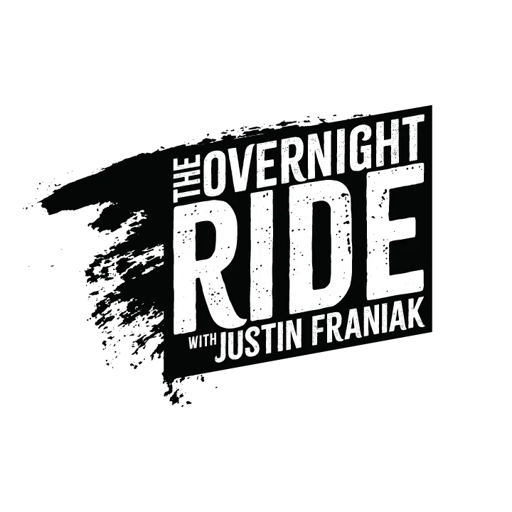 The Overnight Ride With Justin Franiak
