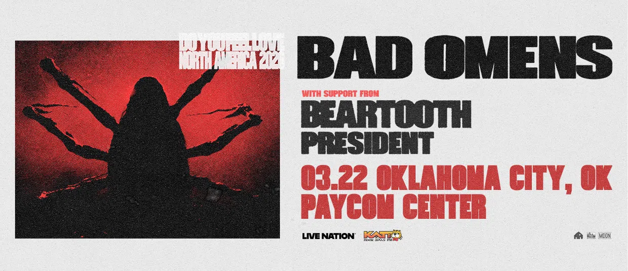 Feature: https://www.ticketmaster.com/bad-omens-do-you-feel-love-oklahoma-city-oklahoma-03-22-2026/event/0C00635697232C72