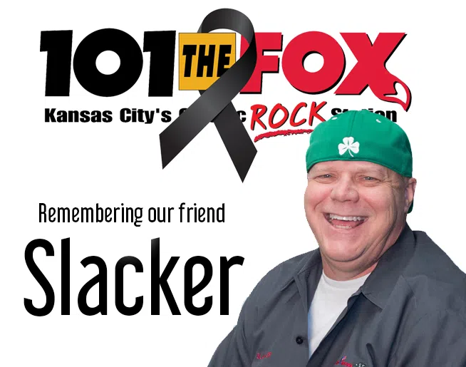 Remembering our friend Slacker | KCFX-FM | 101 The Fox