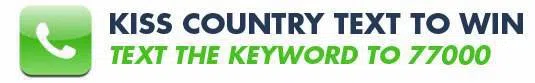 Text To Win Kiss Country