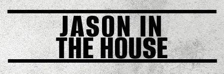 Jason In The House