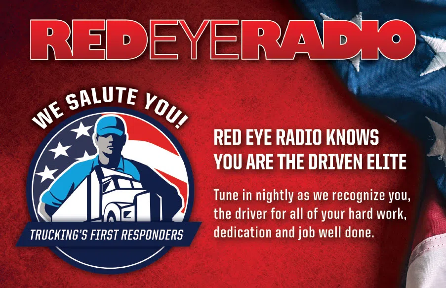 Red Eye Radio knows you are the driven elite! Tune in nightly as we recognize you, the driver, for all of your hard work, dedication, and job well done.