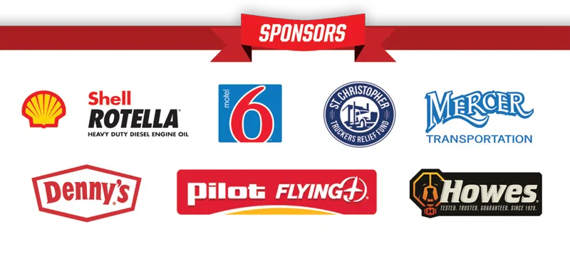 Sponsored by Shell Rotella, Motel 6, St. Christopher Truckers Relief Fund, Mercer Transportation, Denny's, Pilot Flying, and Howes.