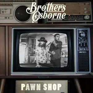 Brothers Osborne 'Pawn Shop' album cover