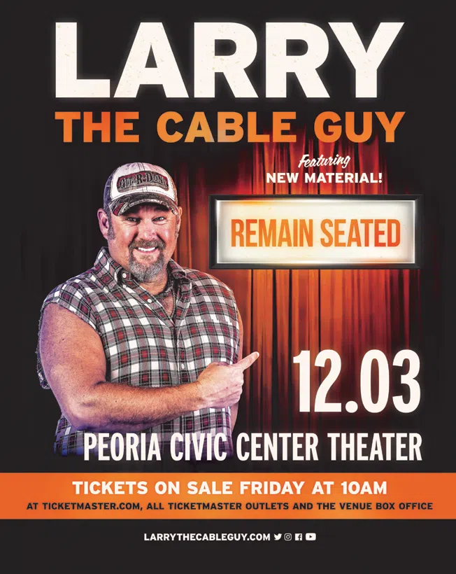 Comedian and Grammy Nominee Larry the Cable Guy Coming to Peoria  as part of NEW “Remain Seated” Tour